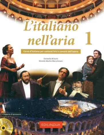 Brioschi, Martini-Merschmann - L’italiano nell’aria 1 + Dispensa di pronuncia + 2 CD audio обложка книги