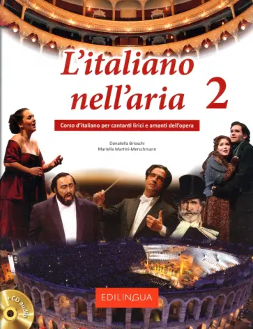 Brioschi, Martini-Merschmann - L’italiano nell’aria 2. Corso d’italiano per cantanti lirici e amanti dell’opera + CD audio обложка книги