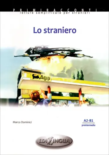 Marco Dominici - Lo Straniero. Livello preintermedio. A2-B1 обложка книги