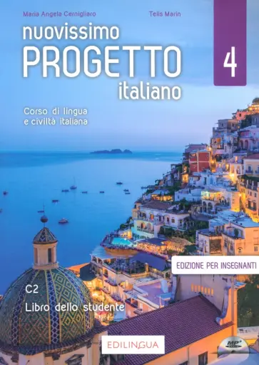 Cernigliaro, Marin - Nuovissimo Progetto italiano 4. Libro dello studente. Edizione per insegnanti (+CDmp3) Cernigliaro, Marin - Nuovissimo Progetto italiano 4. Libro dello studente. Edizione per insegnanti (+CDmp3) обложка книги