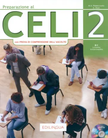 Rapacciuolo, Moni - Preparazione al Celi 2 con Prova di Comprensione dell’Ascolto + CD обложка книги
