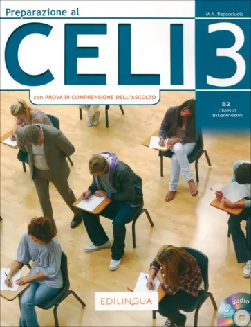 Maria Rapacciuolo - Preparazione al Celi 3 con Prova di Comprensione dell’Ascolto + CD обложка книги