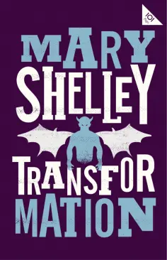 Mary Shelley - Transformation and Other Stories обложка книги