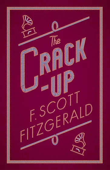 Francis Fitzgerald - The Crack-Up обложка книги