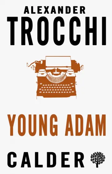 Alexander Trocchi - Young Adam Alexander Trocchi - Young Adam обложка книги