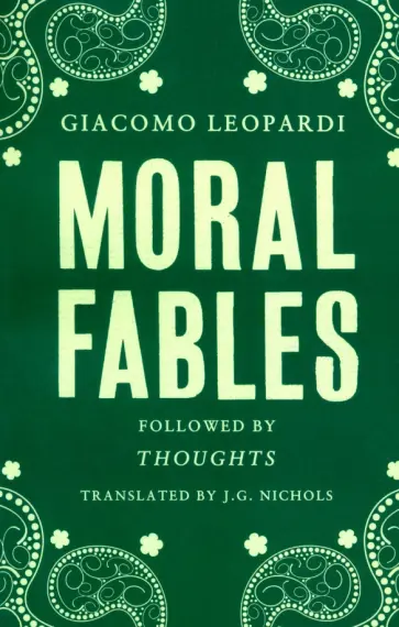 Giacomo Leopardi - Moral Fables Giacomo Leopardi - Moral Fables обложка книги