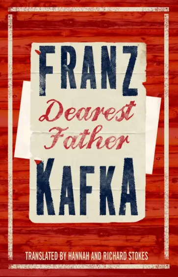 Franz Kafka - Dearest Father Franz Kafka - Dearest Father обложка книги