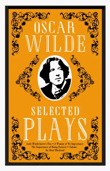 Oscar Wilde - Selected Plays Oscar Wilde - Selected Plays обложка книги