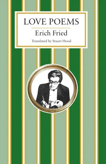 Erich Fried - Love Poems Erich Fried - Love Poems обложка книги