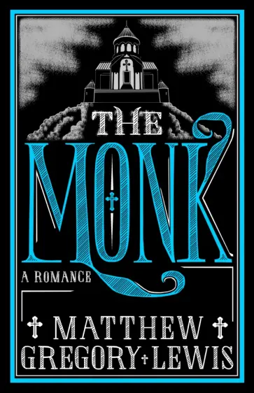 Matthew Lewis - The Monk. A Romance обложка книги