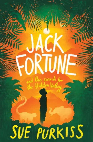 Sue Purkiss - Jack Fortune and the Search for the Hidden Valley обложка книги