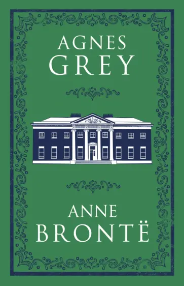 Anne Bronte - Agnes Grey Anne Bronte - Agnes Grey обложка книги