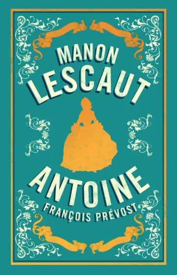 Antoine-Francois Prevost - Manon Lescaut Antoine-Francois Prevost - Manon Lescaut обложка книги