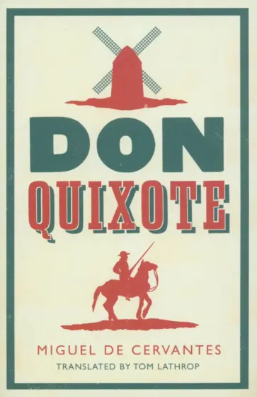Miguel Cervantes - Don Quixote Miguel Cervantes - Don Quixote обложка книги
