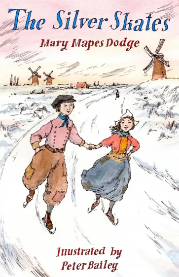 Mary Dodge - The Silver Skates Mary Dodge - The Silver Skates обложка книги