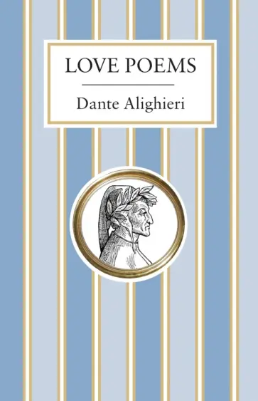 Dante Alighieri - Love Poems Dante Alighieri - Love Poems обложка книги
