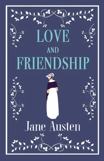Jane Austen - Love and Friendship and Other Writings обложка книги