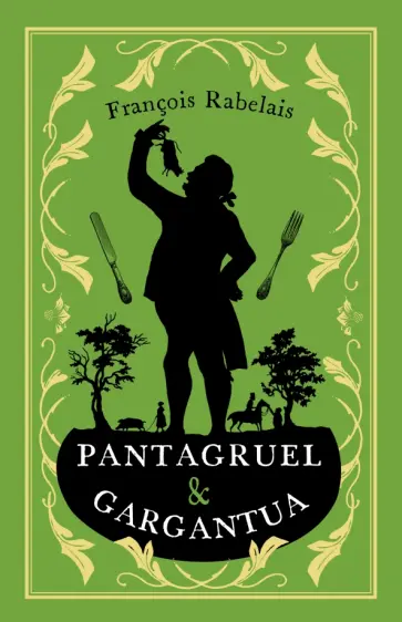 Francois Rabelais - Pantagruel and Gargantua Francois Rabelais - Pantagruel and Gargantua обложка книги
