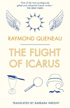 Обложка книги The Flight of Icarus, Queneau Raymond