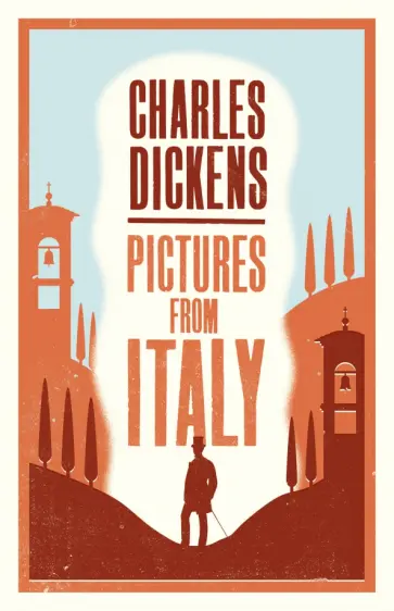 Charles Dickens - Pictures from Italy обложка книги