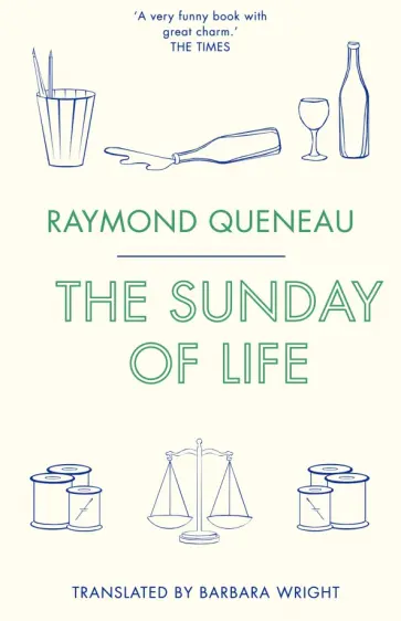 Raymond Queneau - The Sunday of Life обложка книги