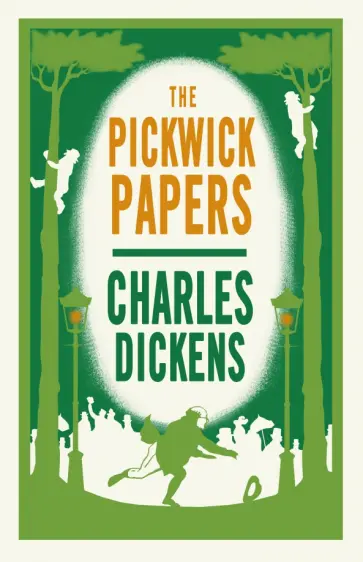Charles Dickens - The Posthumous Papers of The Pickwick Papers Charles Dickens - The Posthumous Papers of The Pickwick Papers обложка книги