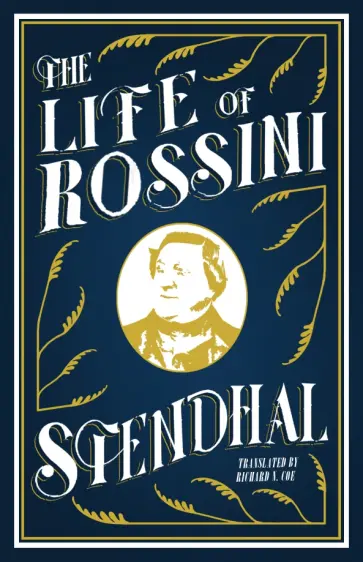 Stendhal - The Life of Rossini Stendhal - The Life of Rossini обложка книги