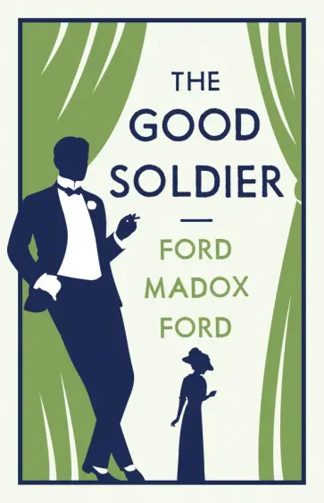 Ford Ford - The Good Soldier Ford Ford - The Good Soldier обложка книги