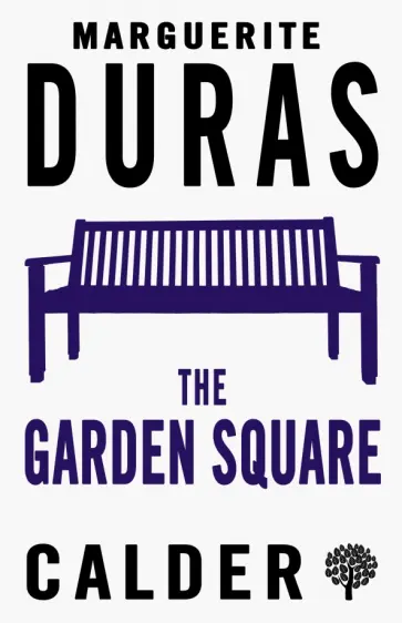 Marguerite Duras - The Garden Square Marguerite Duras - The Garden Square обложка книги