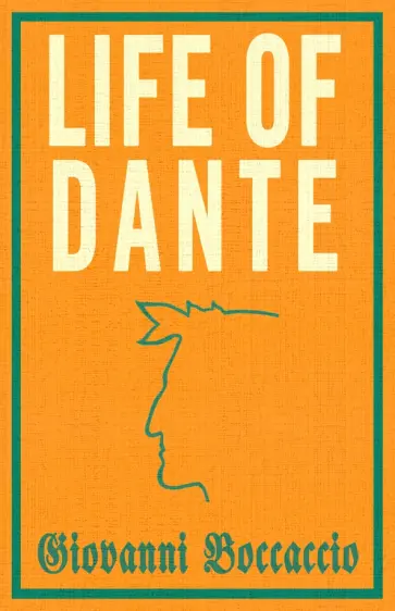 Giovanni Boccaccio - Life of Dante Giovanni Boccaccio - Life of Dante обложка книги