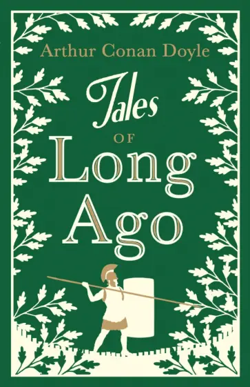 Arthur Doyle - Tales of Long Ago Arthur Doyle - Tales of Long Ago обложка книги