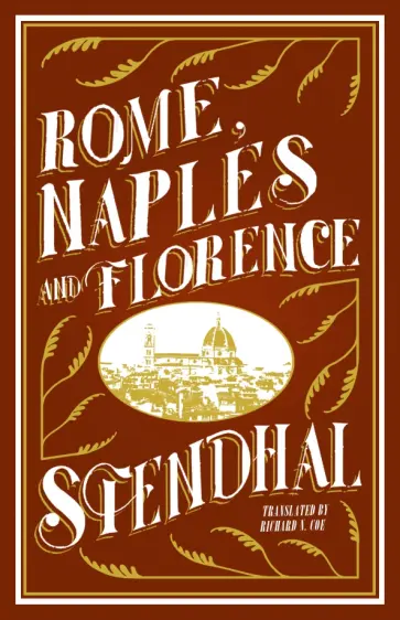 Stendhal - Rome, Naples and Florence Stendhal - Rome, Naples and Florence обложка книги