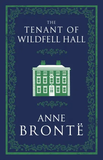 Anne Bronte - The Tenant of Wildfell Hall Anne Bronte - The Tenant of Wildfell Hall обложка книги