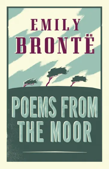 Emily Bronte - Poems from the Moor Emily Bronte - Poems from the Moor обложка книги