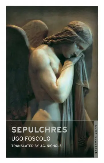 Ugo Foscolo - Sepulchres and Other Poems обложка книги