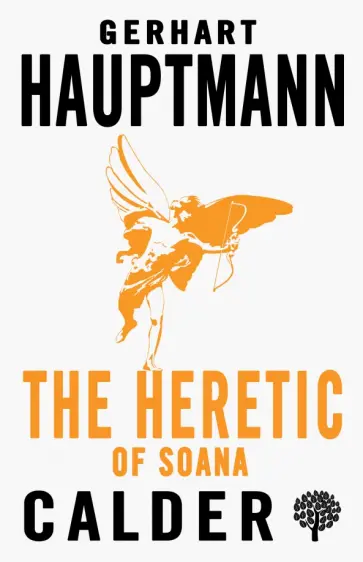 Gerhart Hauptmann - The Heretic of Soana Gerhart Hauptmann - The Heretic of Soana обложка книги