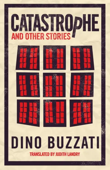 Dino Buzzati - Catastrophe and Other Stories Dino Buzzati - Catastrophe and Other Stories обложка книги