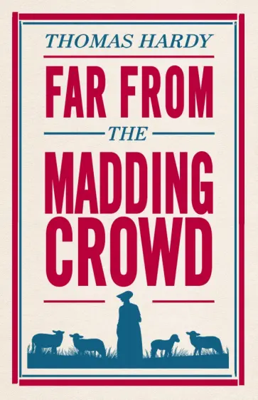 Thomas Hardy - Far From the Madding Crowd Thomas Hardy - Far From the Madding Crowd обложка книги