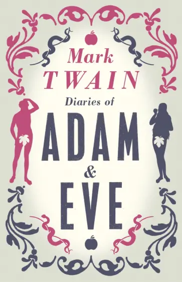 Mark Twain - Diaries of Adam and Eve Mark Twain - Diaries of Adam and Eve обложка книги