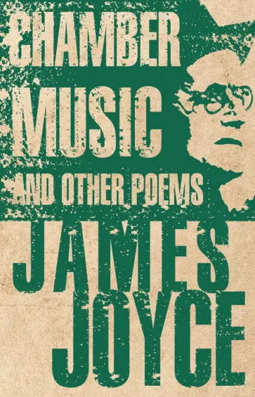 James Joyce - Chamber Music and Other Poems обложка книги