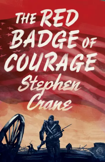 Stephen Crane - The Red Badge of Courage Stephen Crane - The Red Badge of Courage обложка книги
