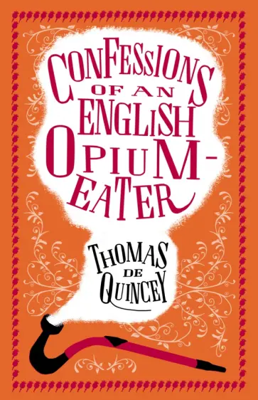 Quincey de - Confessions of an English Opium Eater and Other Writings Quincey de - Confessions of an English Opium Eater and Other Writings обложка книги