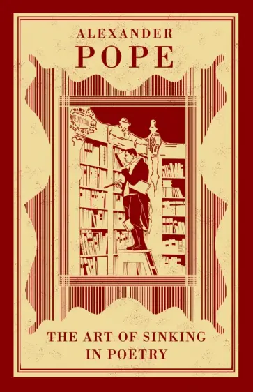 Alexander Pope - The Art of Sinking in Poetry Alexander Pope - The Art of Sinking in Poetry обложка книги