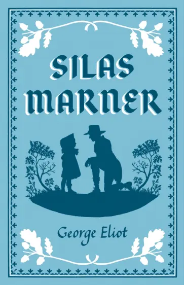 George Eliot - Silas Marner George Eliot - Silas Marner обложка книги