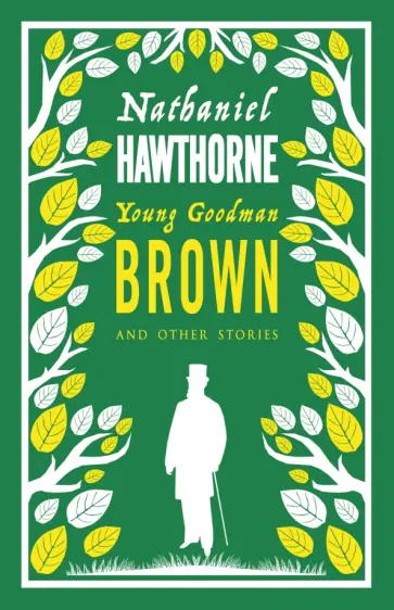Nathaniel Hawthorne - Young Goodman Brown and Other Stories Nathaniel Hawthorne - Young Goodman Brown and Other Stories обложка книги