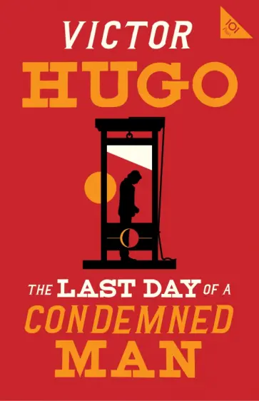 Victor Hugo - The Last Day of a Condemned Man обложка книги