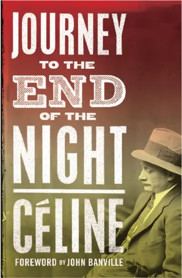 Louis-Ferdinand Celine - Journey to the End of the Night Louis-Ferdinand Celine - Journey to the End of the Night обложка книги