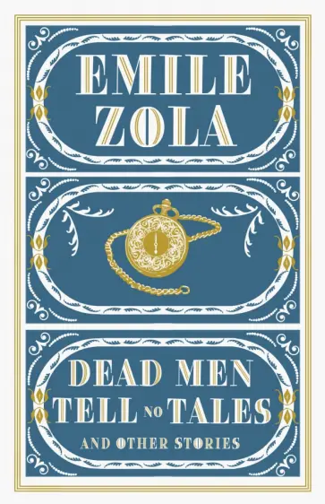 Emile Zola - Dead Men Tell No Tales and Other Stories обложка книги