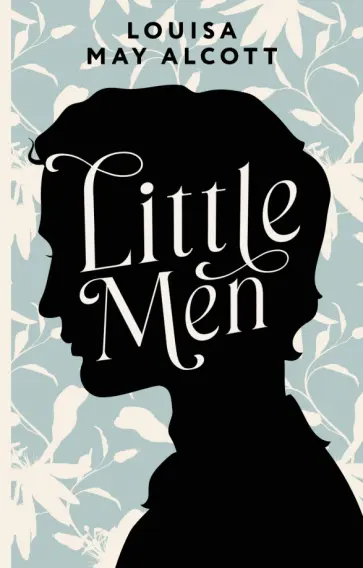 Louisa Alcott - Little Men Louisa Alcott - Little Men обложка книги