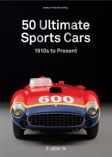 Fiell, Фиелл - 50 Ultimate Sports Cars Fiell, Фиелл - 50 Ultimate Sports Cars обложка книги